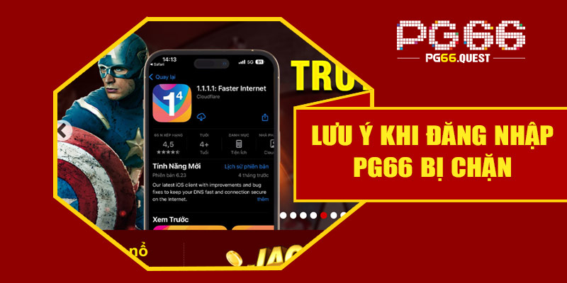 Lưu ý quan trọng khi đăng nhập PG66 bị chặn