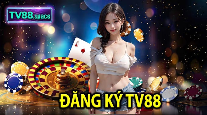 Đăng Ký TV88