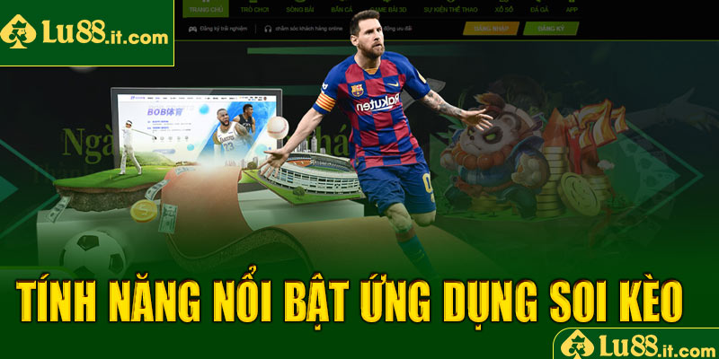 Các tính năng chính của ứng dụng soi kèo thể thao LU88