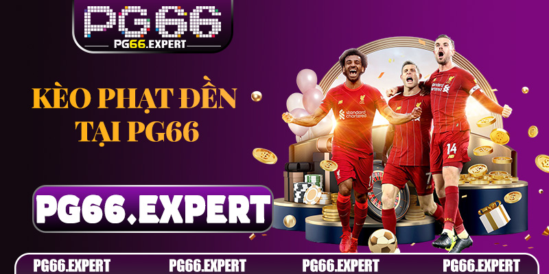 Chiến Lược Thắng Lớn Khi Chơi Kèo Phạt Đền Tại PG66