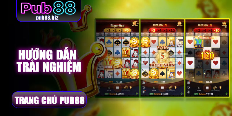Hướng dẫn trải nghiệm Super Ace 2 Pub88